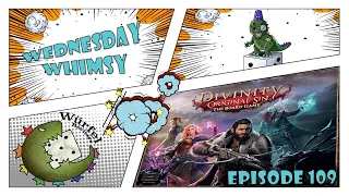 Wednesday Whimsy - Episode 109 - Divinity Original Sin: The Board Game