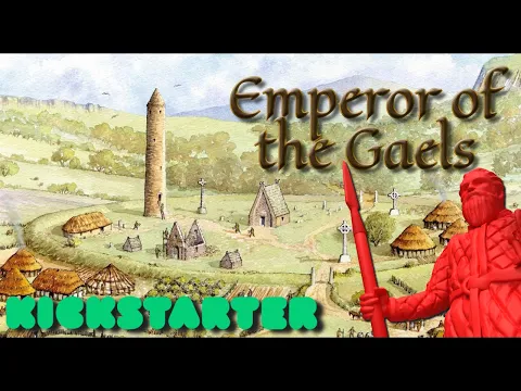 Emperor of the Gaels - by Triturus Games - Kickstarter Preview