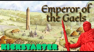 Emperor of the Gaels - by Triturus Games - Kickstarter Preview