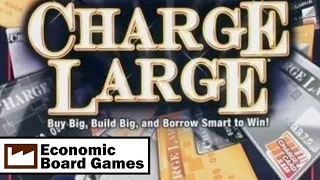 Charge Large: Overview: Economic Board Games