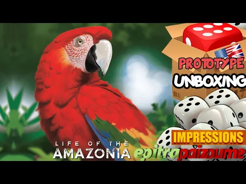 Life of the Amazonia - Prototype Unboxing & Impressions (EN) by Epitrapaizoume