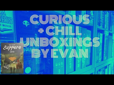 Curious + Chill Unboxings Episode 9 - Sapporo 1876