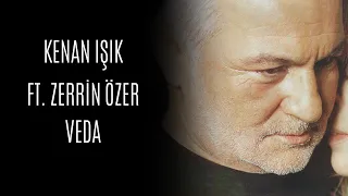 Kenan Işık ft. Zerrin Özer - Veda (Official Audio Video)