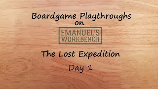 The Lost Expedition - Day 1