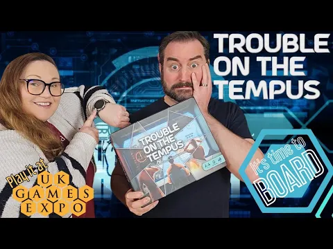 Trouble on the Tempus - Review A game you should back on crowfunding yesterday!