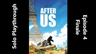 After Us - Solo Playthrough - Episode 4 - Finale