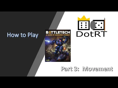 How to play Battletech Part 3: Movement