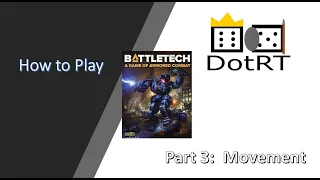 How to play Battletech Part 3:  Movement