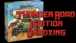 Thunder Road Ignition Unboxing