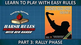 Rules Breakdown: Advanced Squad Leader Starter Kit #1 - Part 3