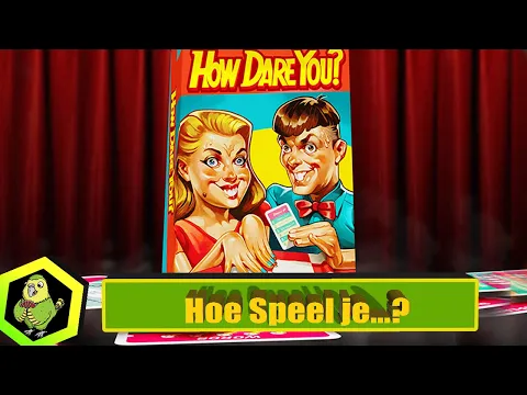 Hoe speel je How Dare you?? (#517)