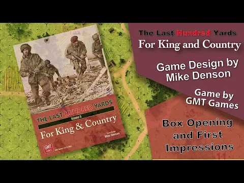 Last Hundred Yards Vol 5 For King and Country - First Look and Thoughts