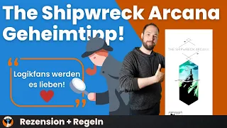 The Shipwreck Arcana - Das Brettspiel für Logikfans - Regeln und Review des Geheimtipps