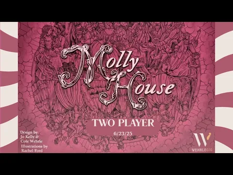 Molly House - 2 PLAYERS - 06/23/25