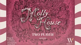 Molly House - 2 PLAYERS - 06/23/25