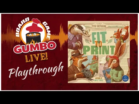 Fit To Print - playthrough (2p)