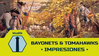 Bayonets & Tomahawks - Impresiones - KludiK