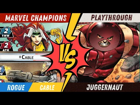Cable & Rogue Vs Juggernaut 🔥They do so much damage together | Marvel Champions Playthrough