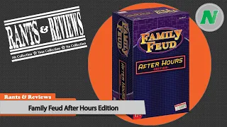 Rants & Reviews: Family Feud After Hours Edition