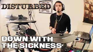 Disturbed - &quot;Down With The Sickness&quot; (Drum cover)