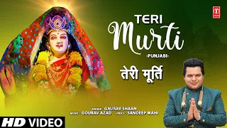 तेरी मूर्ति Teri Murti |🙏Punjabi Devi Bhajan🙏| GAURAV SHAAN | Full HD Video