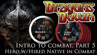 Dragons Down, Intro to Combat Part 5