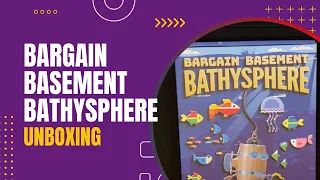 Bargain Basement Bathysphere Board Game Unboxing | DaniCha