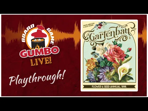 Gartenbau -- playthrough! (4p)