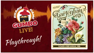 Gartenbau -- playthrough! (4p)