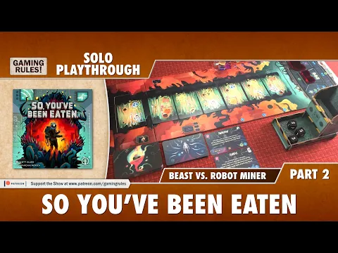 So You've Been Eaten - Playthrough 2 - Beast vs. Robot Miner
