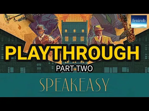 Speakeasy Board Game | Playthrough | Two Players (Part 2)