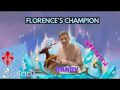 Dandy Interview !!! Florence's Champion (100+ partecipants) - Altered TCG