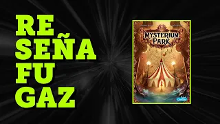 Reseña Fugaz - Mysterium Park