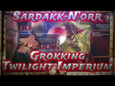 Sardakk N'orr, Grokking Twilight Imperium