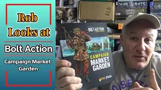 Rob Looks at Bolt Action Campaign Market Garden