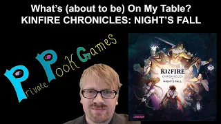 "What's (about to be) On My Table?" -- KINFIRE CHRONICLES: NIGHT'S FALL