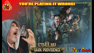 Cthulhu: Dark Providence – 6 Rules Killing Your Strategy!