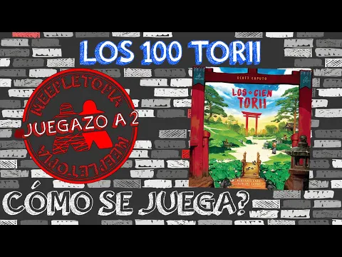 Los 100 Torii ️ Juegazo a 2 | ¿Cómo se juega?