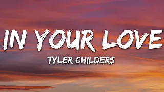 Tyler Childers - In Your Love (Lyrics)