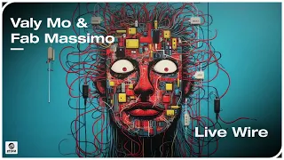 Valy Mo & Fab Massimo - Live Wire (Official Audio)