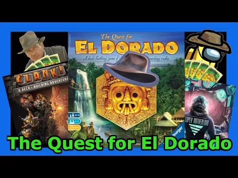 The Quest for El Dorado - The Staple Deck-building Board Game Everyone Needs to Play