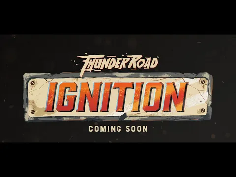 Thunder Road: Ignition - Teaser