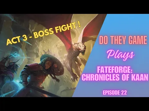 Fateforge: Chronicles of Kaan – Boardgame playthrough E.22