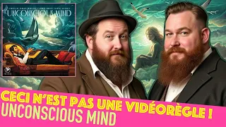 Unconscious Mind - Ceci n'est pas une vidéorègle !