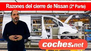 Las razones del cierre de Nissan en Barcelona (Parte 2) | coches.net