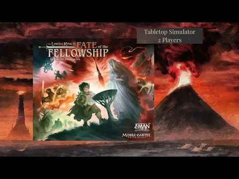 Lord of the Rings: Fate of the Fellowship - Two Player - TableTop Simulator - 07-20-25