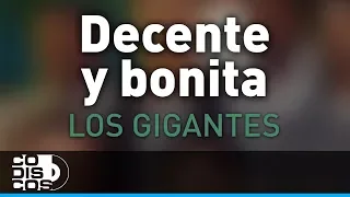 Decente Y Bonita, Los Gigantes Del Vallenato - Audio
