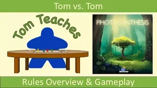 Tom Teaches Photosynthesis (Rules Overview & 2-Player Gameplay)