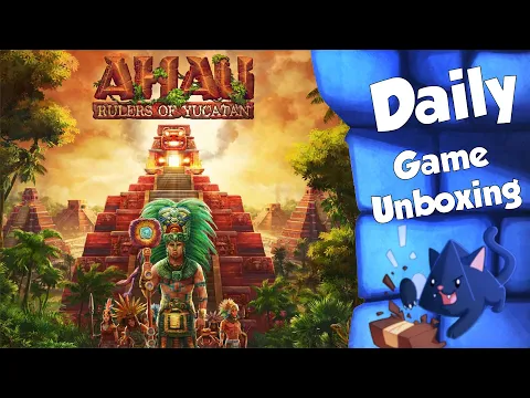 Ahau - Daily Game Unboxing