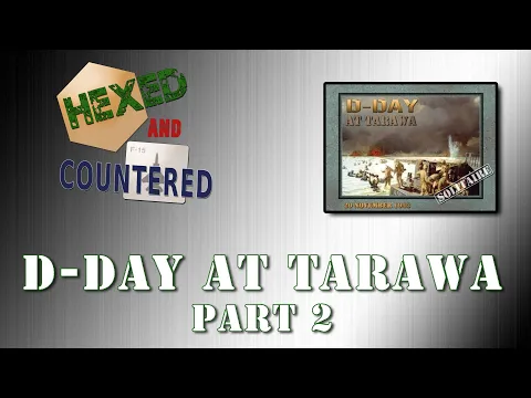 D-Day at Tarawa Playthrough Part 2 (Turns 2 & 3)